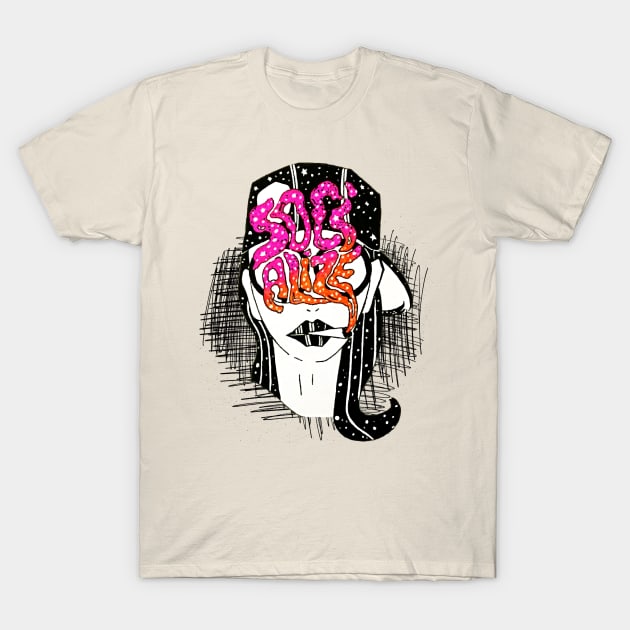 Dope Girl Soo Alive T-Shirt by JammyPants